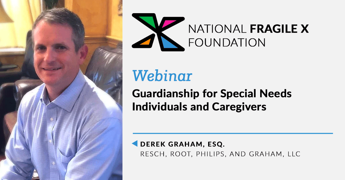 Guardianship for Special Needs Individuals and Caregivers webinar, presented by Derek Graham, Esq., and hosted by Jayne Dixon Webar.